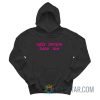 Ugly People Hate Me Hoodie