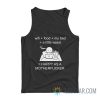 Wi-Fi Food My Bed A Little Weed Happy As A Motherfucker Tank Top