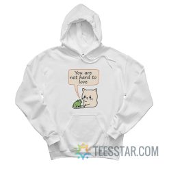 You Are Not Hard To Love Cat And Frog Hoodie