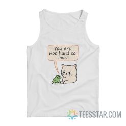 You Are Not Hard To Love Cat And Frog Tank Top