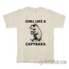 Chill Like A Capybara Skateboard T-Shirt