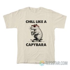 Chill Like A Capybara Skateboard T-Shirt