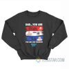 Dad You Are Our Favorite Family Guy Sweatshirt