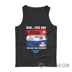 Dad You Are Our Favorite Family Guy Tank Top