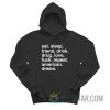Eat Sleep Friend Drink Drug Love Fuck Repeat American Dream Hoodie
