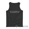 I Am My Perimeter And My Perimeter Is Me Tank Top