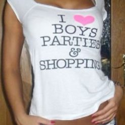I Love Boys Parties And Shopping T-Shirt