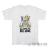 I Love It When You Call Me Big Appa T-Shirt
