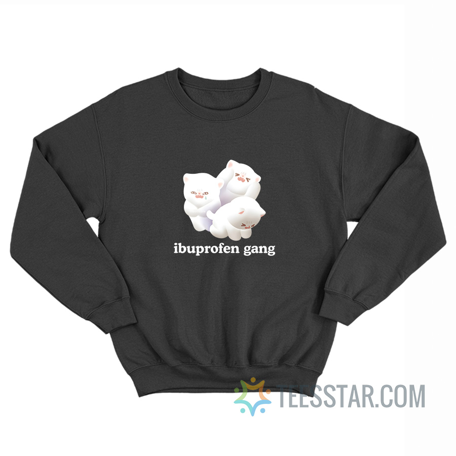 Ibuprofen Gang Meme Sweatshirt