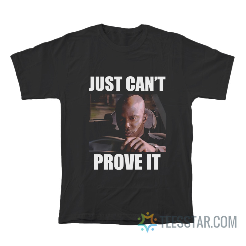Just Can't Prove It James Doakes T-Shirt