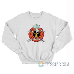 Squidward I Hate All Of You Sweatshirt