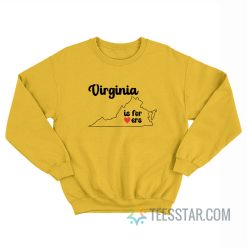 Virginia Is For Lovers Sweatshirt