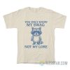 You Only Know My Swag Not My Lore Raccoon T-Shirt