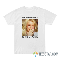 Britney My Horniness Is Killing Me T-Shirt