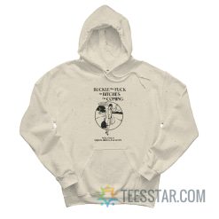 Buckle The Fuck Up Bitches I'm Coming Hoodie