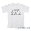 He's Bouncing Off My Booty Cheeks Diary Of A Wimpy Kid T-Shirt