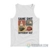 Same Shit Different Hat Tank Top