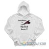 South Dakota Is Big Cock Country Hoodie