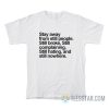 Stay Away From Still People Still Broke Still Complaining Still Hating And Still Nowhere T-Shirt