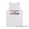 The Internet Is For Lovers Tank Top