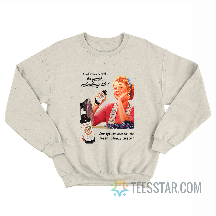 A Real Housework Break This Quick Refreshing Lift Sweatshirt