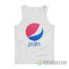 Pain Pepsi Logo Parody Tank Top