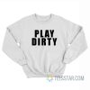 Play Dirty Somi KPop Idol Sweatshirt