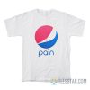 Pain Pepsi Logo Parody T-Shirt