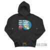 Brain This Bitch Don't Know About Pangea Hoodie