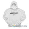 Control Your Whoremones Slut Hoodie
