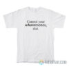 Control Your Whoremones Slut T-Shirt