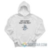 Don’t Be Silly Wrap Your Willy Hoodie