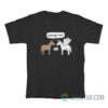 Horse And Unicorn Dude Get Real No T-Shirt