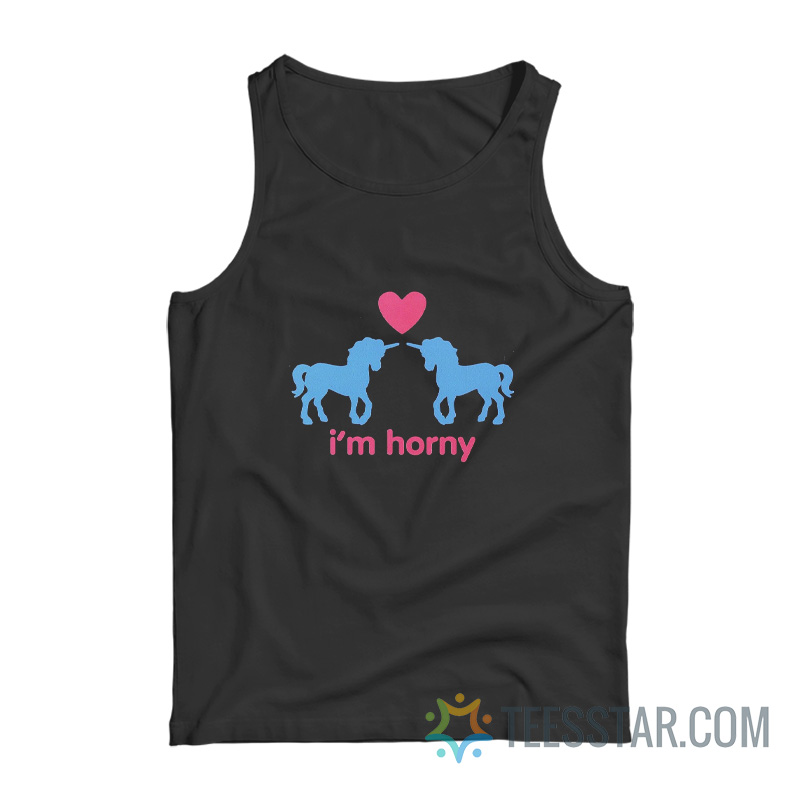 I’m Horny Unicorn Tank Top