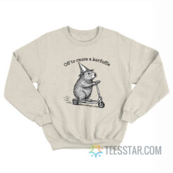 Capybara Off To Cause A Kerfuffle Sweatshirt