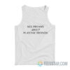 Sex Dreams About Platonic Friends Tank Top