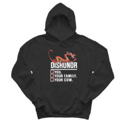 Dishonor You Your Family Your Cow Hoodie