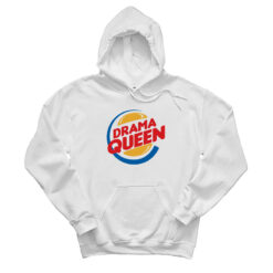 Drama Queen Burger King Parody Hoodie