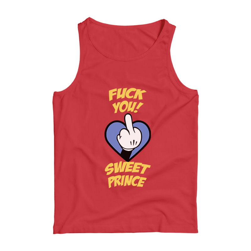 Fuck You Sweet Prince Tank Top