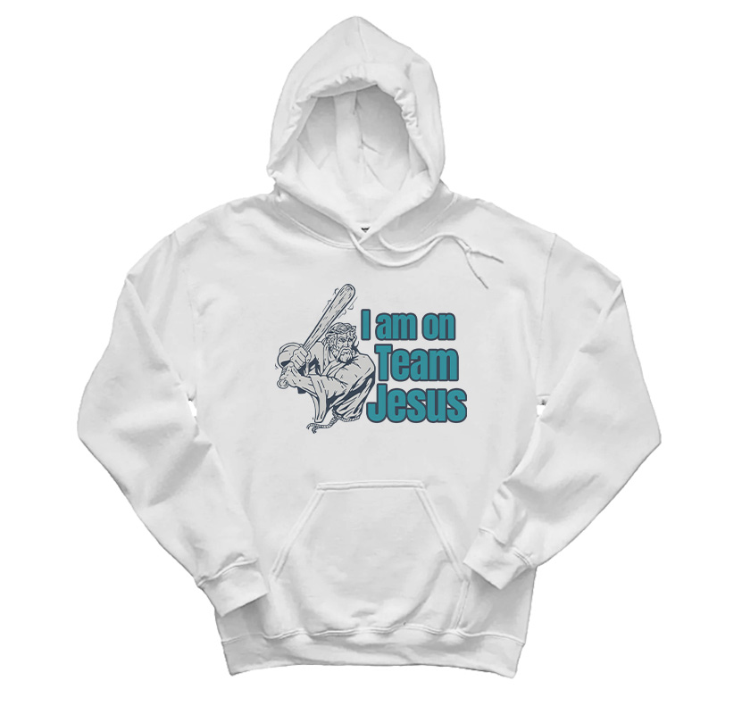 I Am On Team Jesus Hoodie