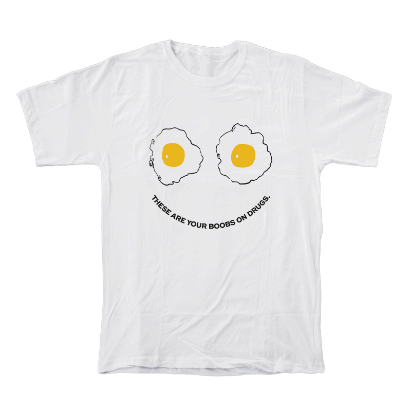 These Are Your Boobs On Drugs T-Shirt