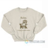 Raccoon Relax Nothing Is Under Control Sweatshirt
