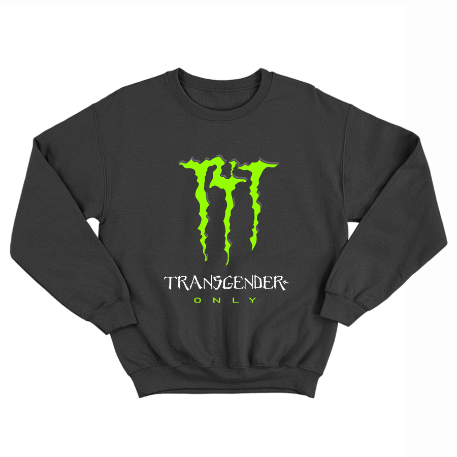 T4T Energy Drink Logo Transgender Only Sweatshirt