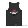 I Love Gerard Way Tank Top For Unisex