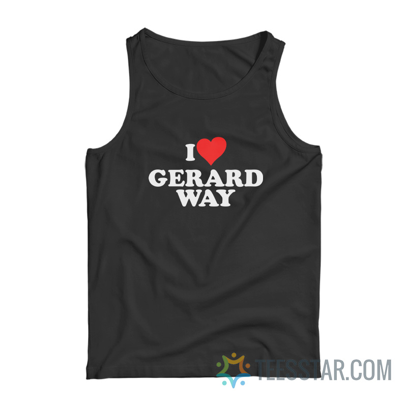 I Love Gerard Way Tank Top For Unisex