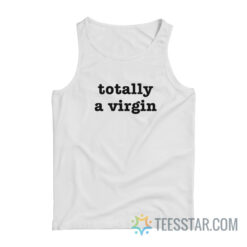 Totally A Virgin Tank Top