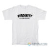 Virginity Is A Social Construct T-Shirt
